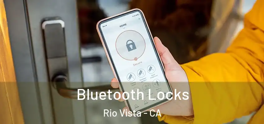 Bluetooth Locks Rio Vista - CA