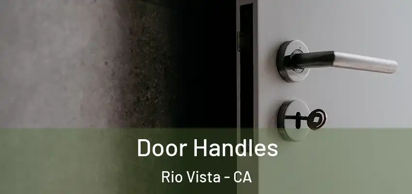  Door Handles Rio Vista - CA