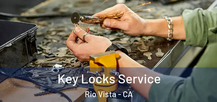 Key Locks Service Rio Vista - CA