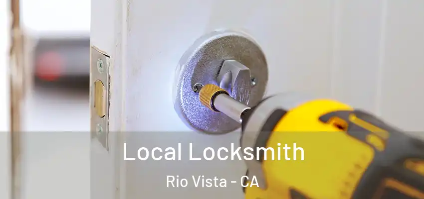  Local Locksmith Rio Vista - CA