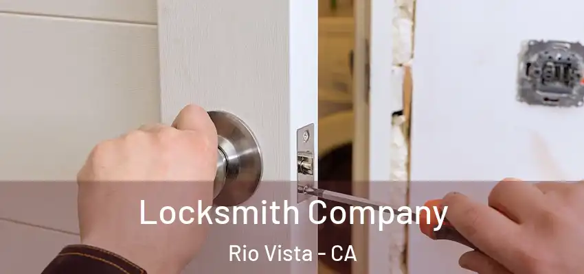 Locksmith Company Rio Vista - CA