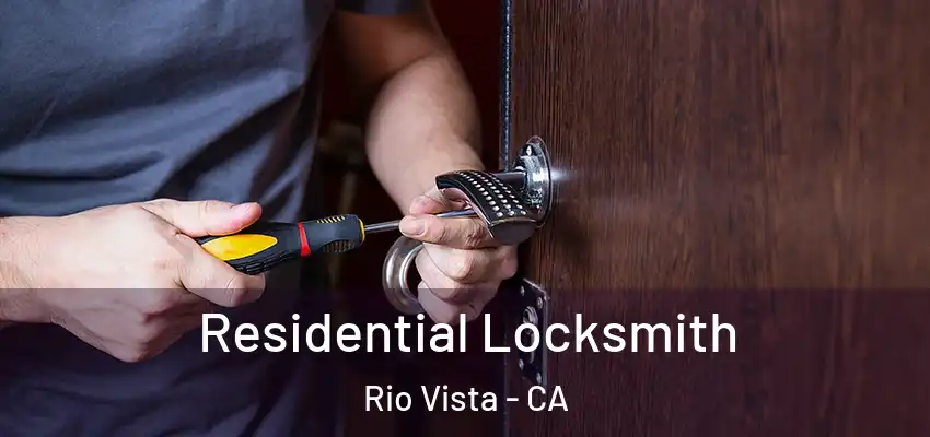 Residential Locksmith Rio Vista - CA