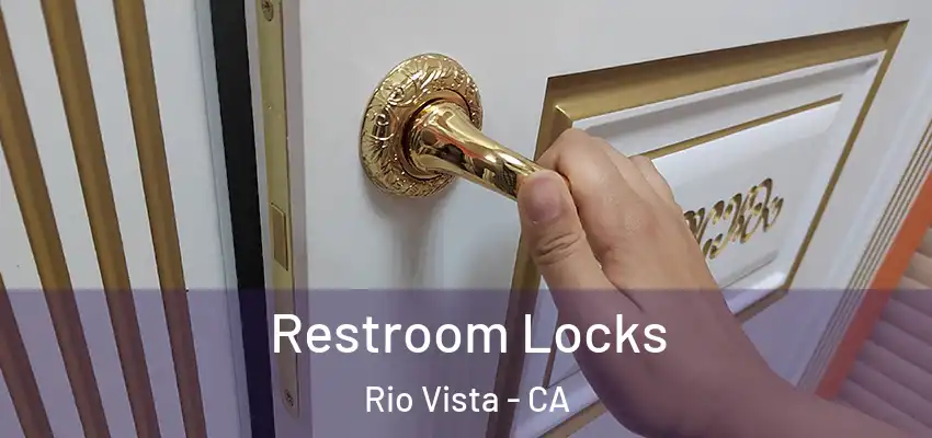  Restroom Locks Rio Vista - CA