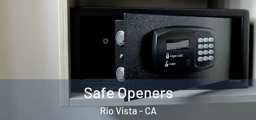 Safe Openers Rio Vista - CA