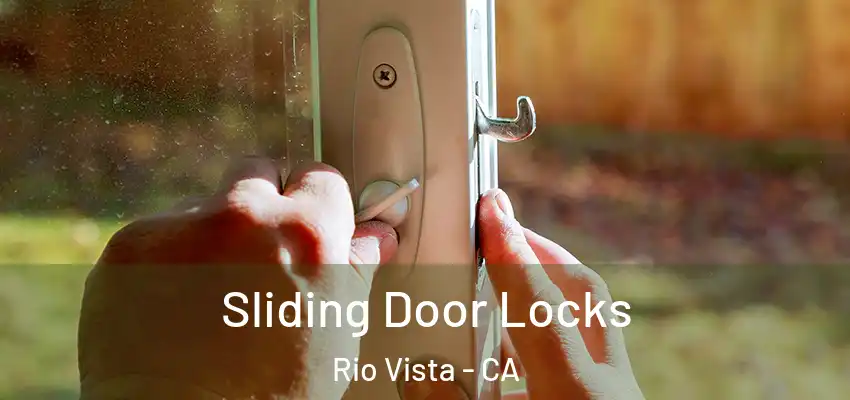Sliding Door Locks Rio Vista - CA